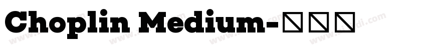 Choplin Medium字体转换